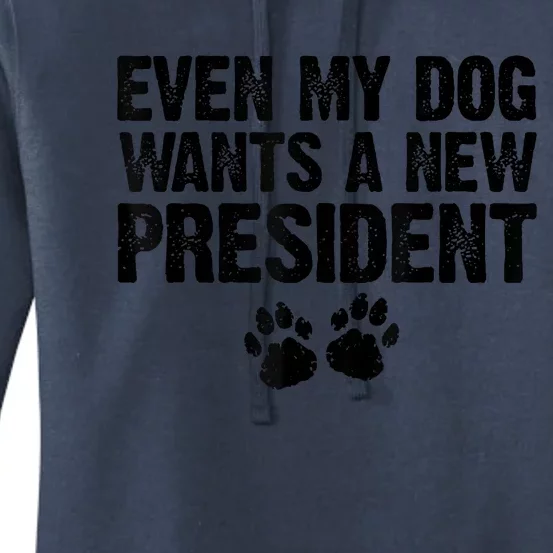 Even My Dog Wants A New President Funny Dog Paw Women's Pullover Hoodie