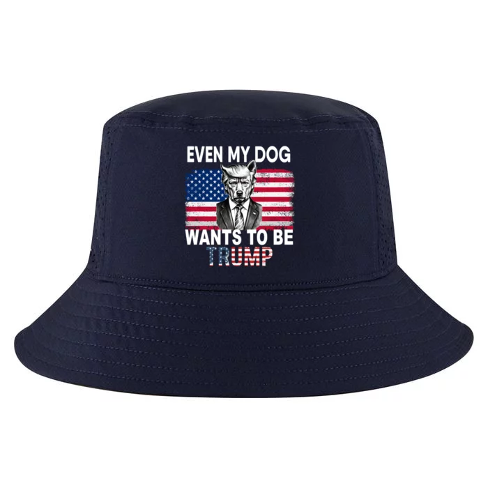 Even My Dog Wants To Be Trump Funny Pro Trump Dog Lover Gift Cool Comfort Performance Bucket Hat