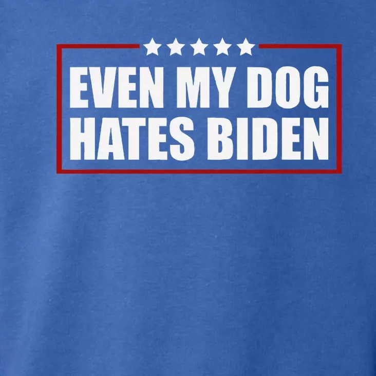 Even My Dog Hates Biden Sarcastic Political Joke Toddler Hoodie