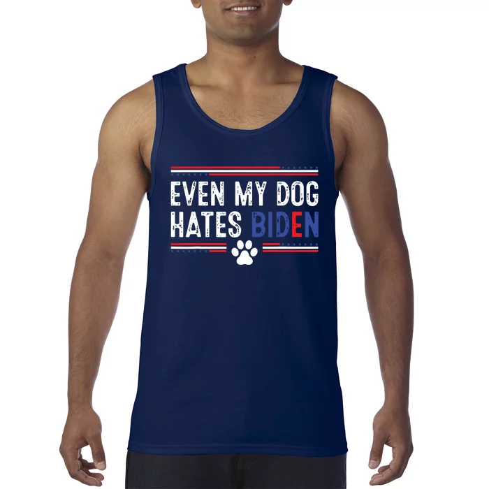 Even My Dog Hates Biden Funny Anti Biden Tank Top