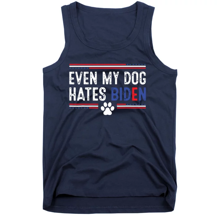 Even My Dog Hates Biden Funny Anti Biden Tank Top