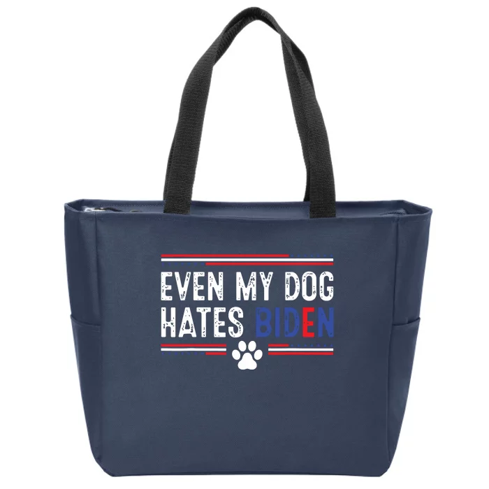 Even My Dog Hates Biden Funny Anti Biden Zip Tote Bag