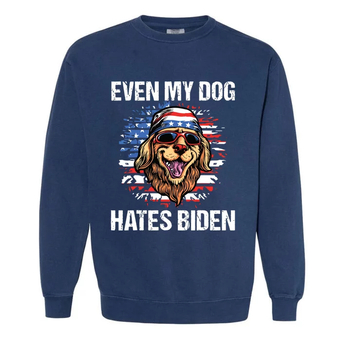 Even My Dog Hates Biden Funny Anti Biden American Flag Dog Garment-Dyed Sweatshirt