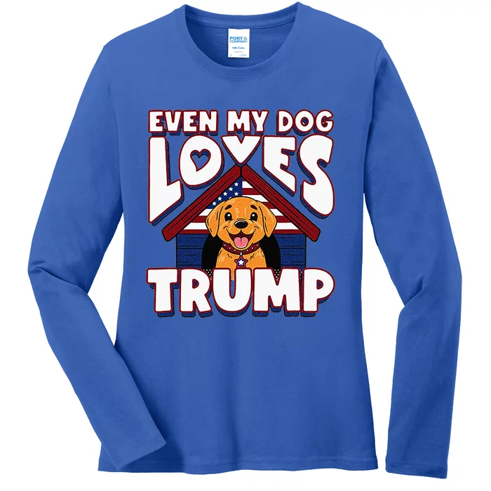 Even My Dog Loves Trump Ladies Long Sleeve Shirt