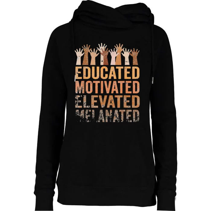 Educated Motivated Elevated Melanated Black Pride Melanin Womens Funnel Neck Pullover Hood