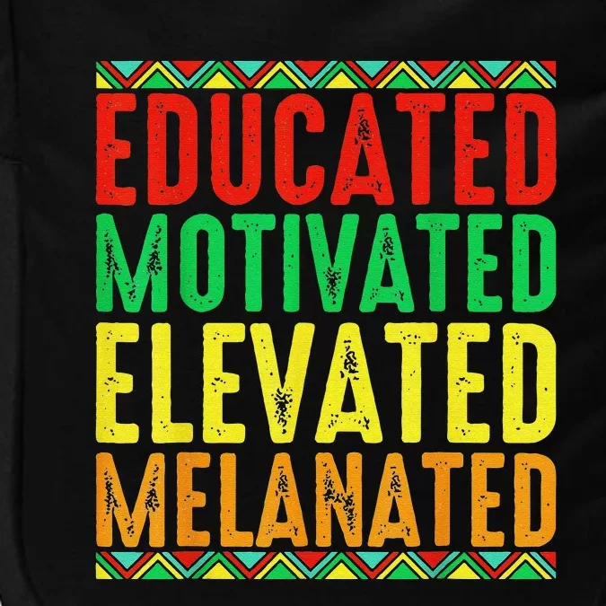 Educated Motivated Elevated Melanated Black Pride Melanin Impact Tech Backpack