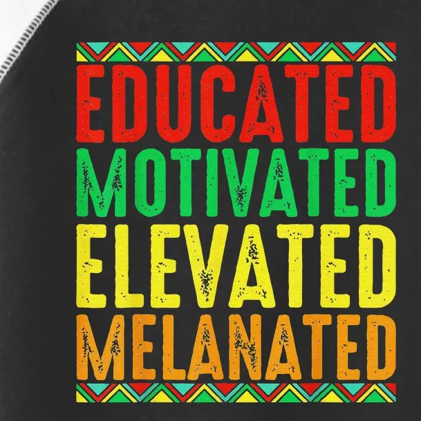 Educated Motivated Elevated Melanated Black Pride Melanin Toddler Fine Jersey T-Shirt