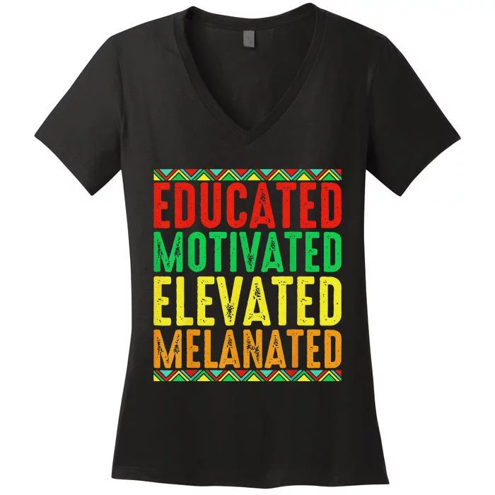 Educated Motivated Elevated Melanated Black Pride Melanin Women's V-Neck T-Shirt