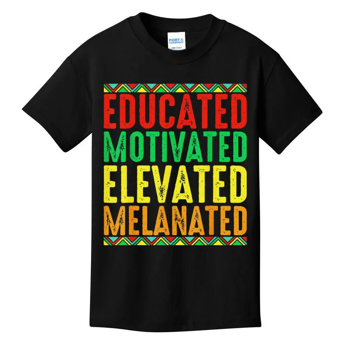 Educated Motivated Elevated Melanated Black Pride Melanin Kids T-Shirt