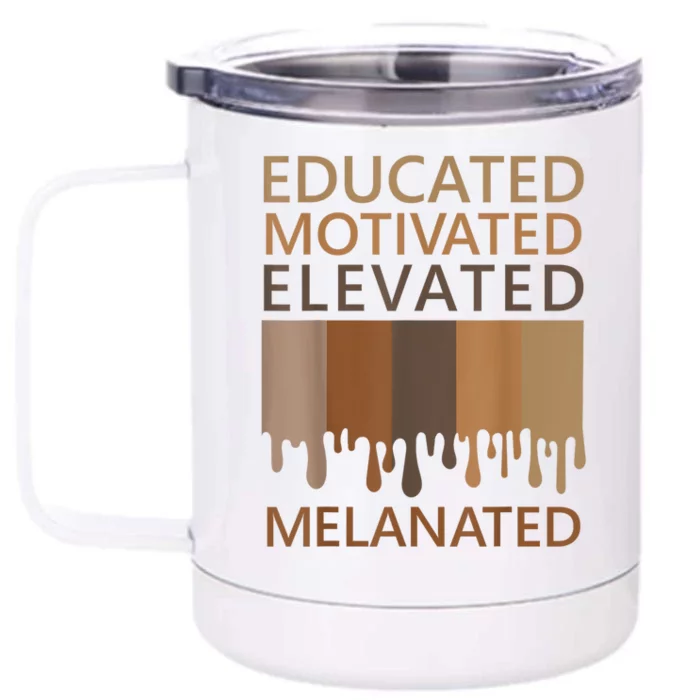 Educated Motivated Elevated Melanated Front & Back 12oz Stainless Steel Tumbler Cup