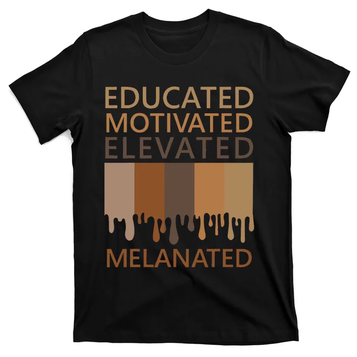 Educated Motivated Elevated Melanated T-Shirt