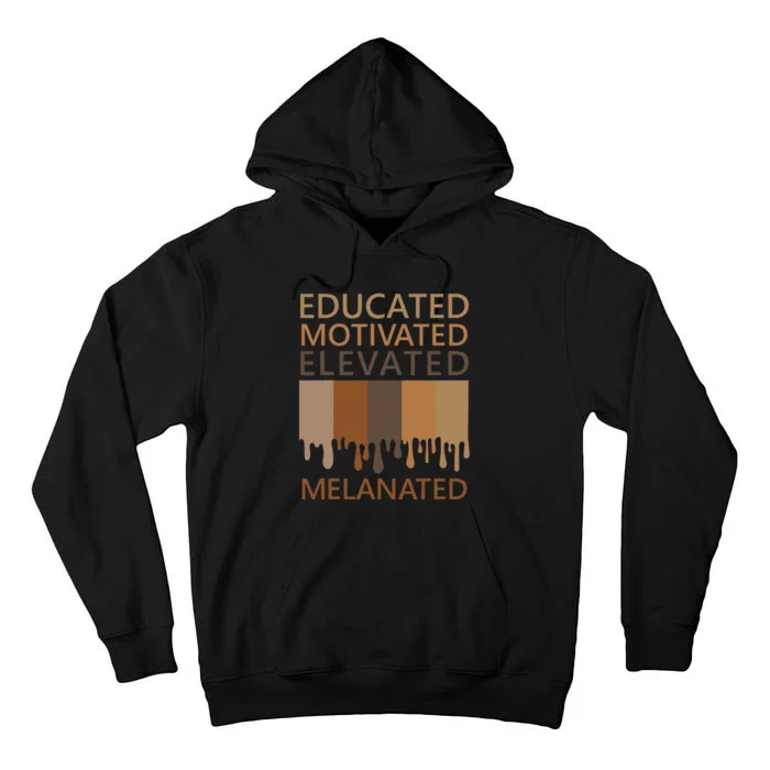 Educated Motivated Elevated Melanated Tall Hoodie