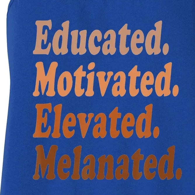 Educated Motivated Elevated Melanated Black Pride Melanin Women's Racerback Tank