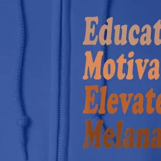 Educated Motivated Elevated Melanated Black Pride Melanin Full Zip Hoodie