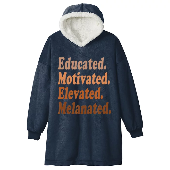 Educated Motivated Elevated Melanated Black Pride Melanin Hooded Wearable Blanket