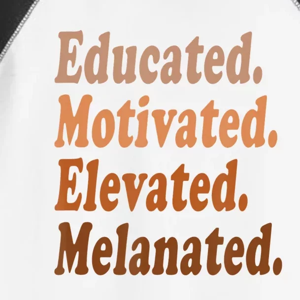 Educated Motivated Elevated Melanated Black Pride Melanin Toddler Fine Jersey T-Shirt