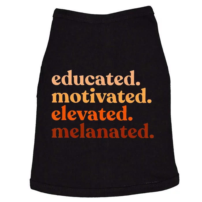 Educated Motivated Elevated Melanated Black History Month Doggie Tank