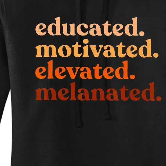 Educated Motivated Elevated Melanated Black History Month Women's Pullover Hoodie