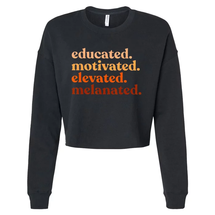 Educated Motivated Elevated Melanated Black History Month Cropped Pullover Crew