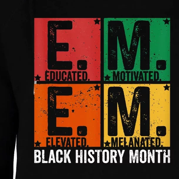 Educated Motivated Elevated Melanated Black History Month Womens Funnel Neck Pullover Hood