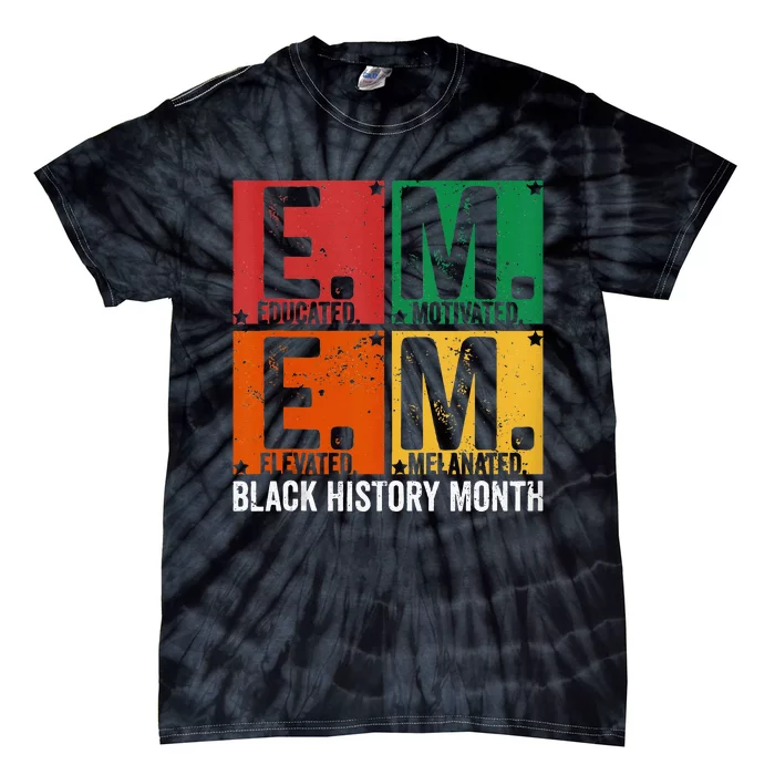 Educated Motivated Elevated Melanated Black History Month Tie-Dye T-Shirt