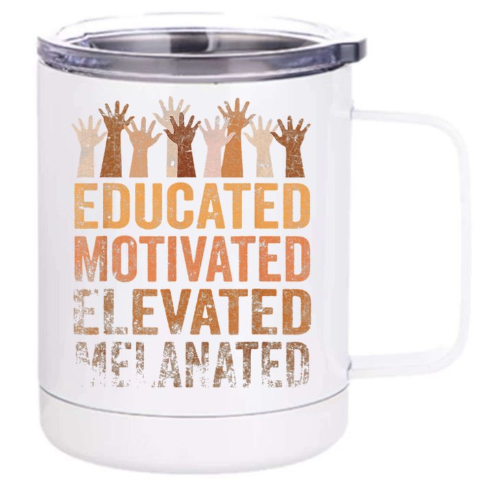 Educated Motivated Elevated Melanated Black History Month Front & Back 12oz Stainless Steel Tumbler Cup