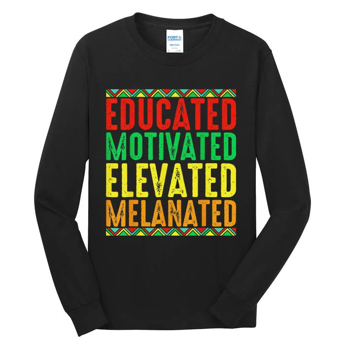 Educated Motivated Elevated Melanated Black History Month Tall Long Sleeve T-Shirt