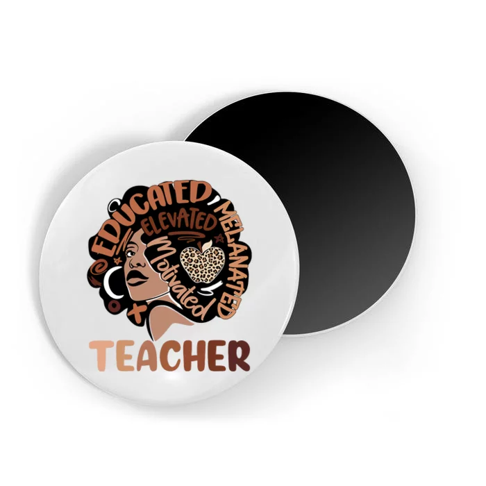 Educated Melanated Elevated Motivated Teacher Black History Month Magnet