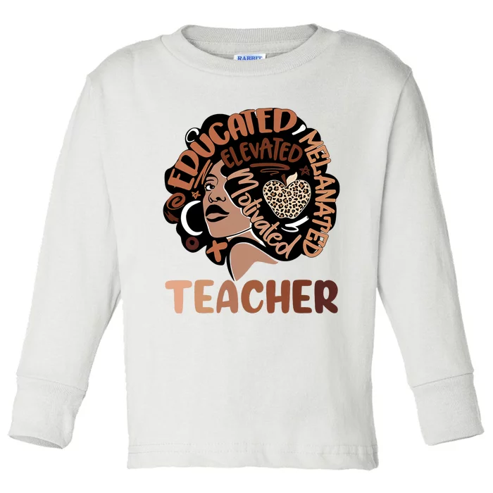 Educated Melanated Elevated Motivated Teacher Black History Month Toddler Long Sleeve Shirt