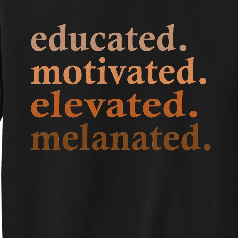 Educated Motivated Elevated Melanated Black Pride Melanin Sweatshirt