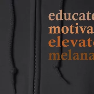 Educated Motivated Elevated Melanated Black Pride Melanin Full Zip Hoodie