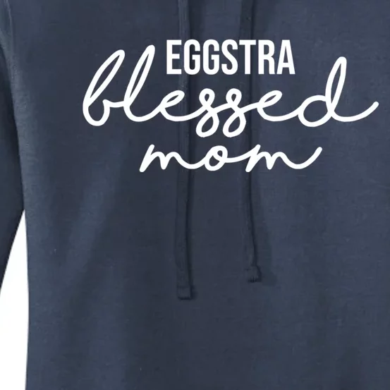 Easter Mom Eggstra Blessed Mom Great Gift Women's Pullover Hoodie