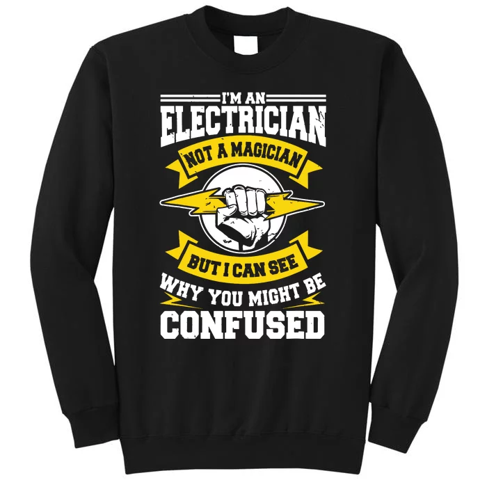 Electrician Magician Electrical Repairman Electronics Tech Tall Sweatshirt