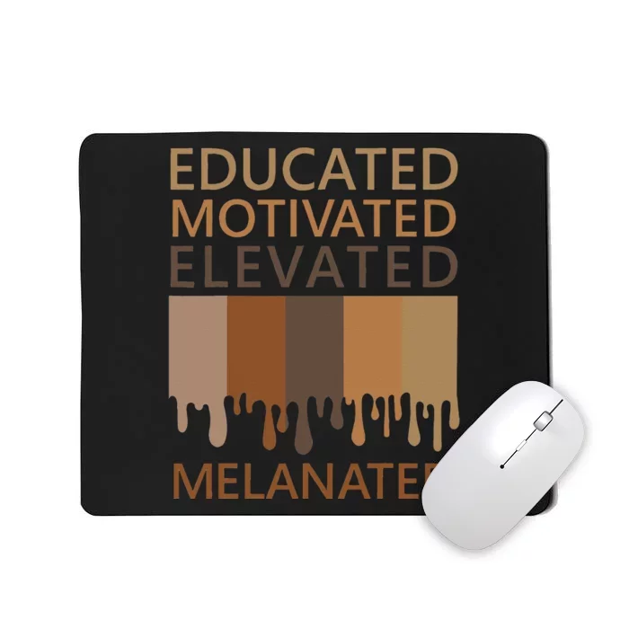 Educated Motivated Elevated Melanated Mousepad