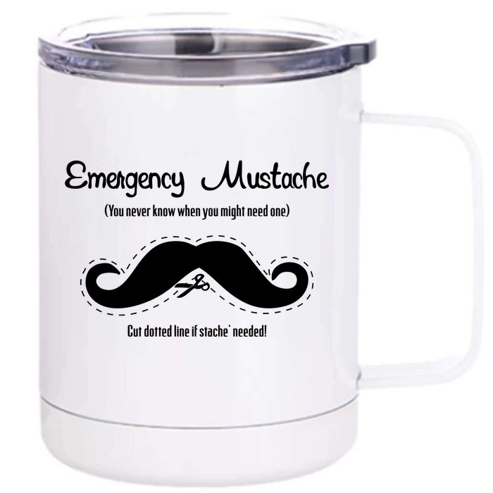 Emergency Mustache Front & Back 12oz Stainless Steel Tumbler Cup