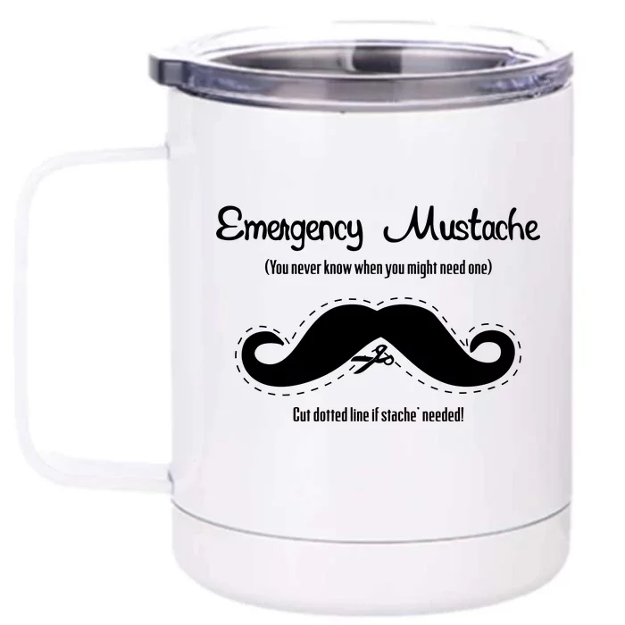 Emergency Mustache Front & Back 12oz Stainless Steel Tumbler Cup