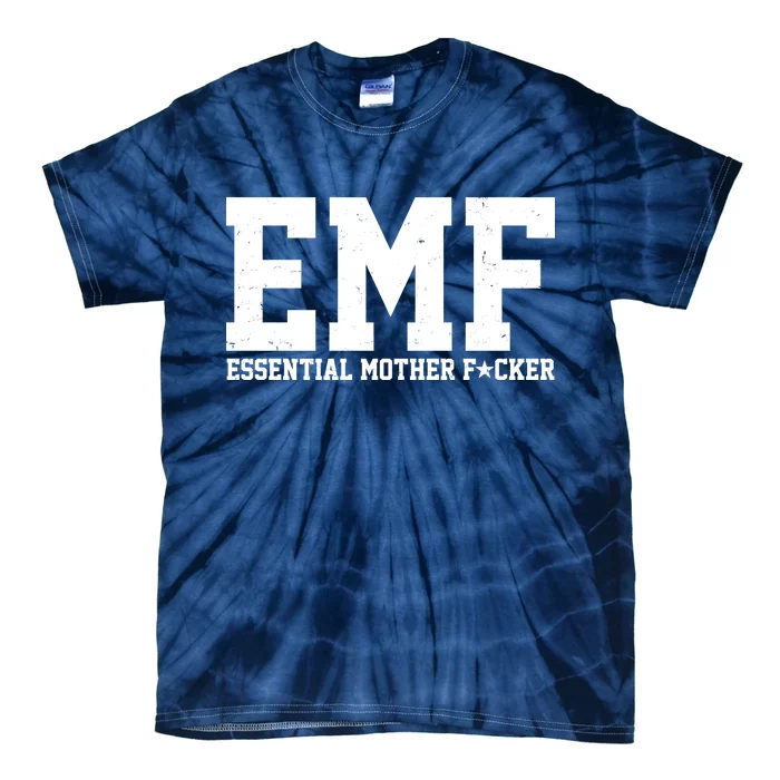 EMF Essential Mother F*cker Tie-Dye T-Shirt