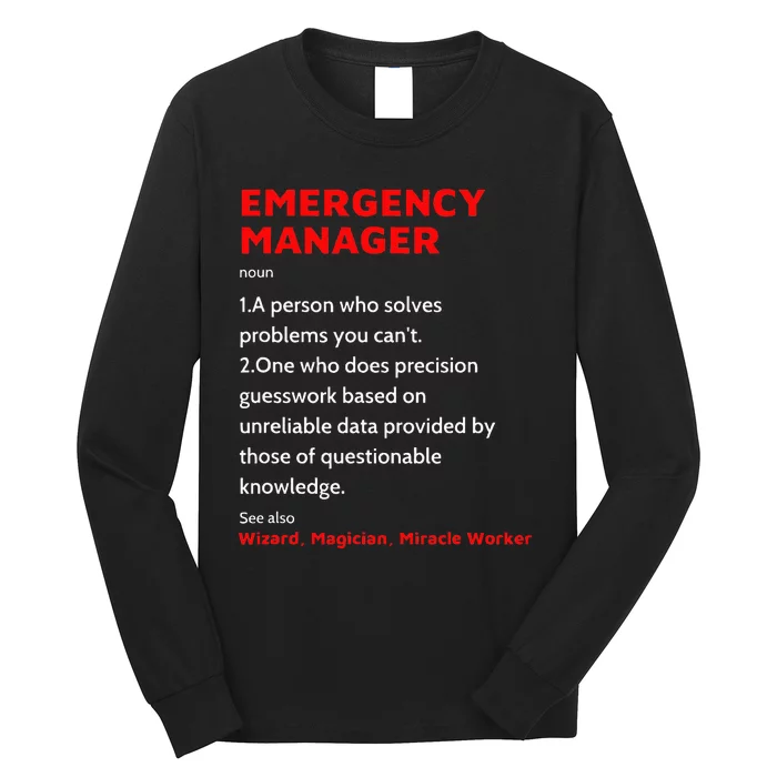 Emergency Manager Funny Management Definition Noun Miracle Long Sleeve Shirt