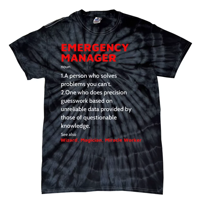 Emergency Manager Funny Management Definition Noun Miracle Tie-Dye T-Shirt