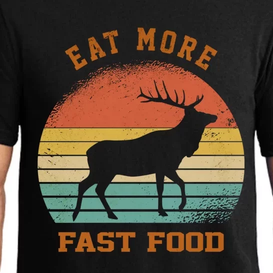 Eat More Fast Food Deer Hunting Funny Hunting Lover S Gift Pajama Set