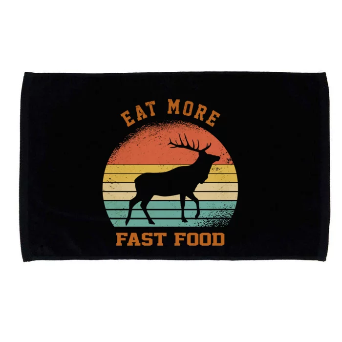 Eat More Fast Food Deer Hunting Funny Hunting Lover S Gift Microfiber Hand Towel