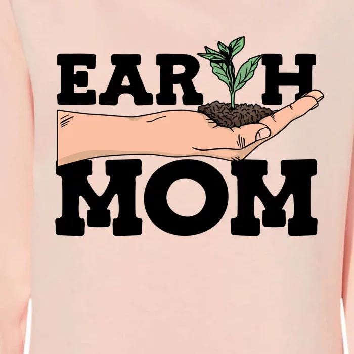 Earth Mom Gardening Plant Earth Day Planting Mother Gift Womens California Wash Sweatshirt