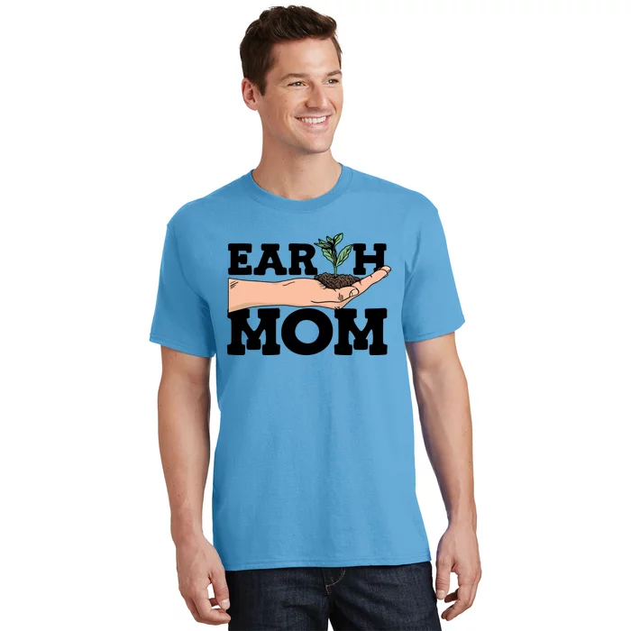 Earth Mom Gardening Plant Earth Day Planting Mother Gift T-Shirt