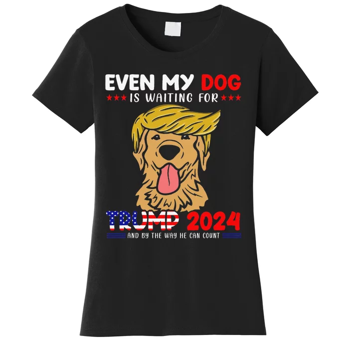 Even My Golden-Retriever Dog Is Waiting For Trump 2024 Tee Women's T-Shirt