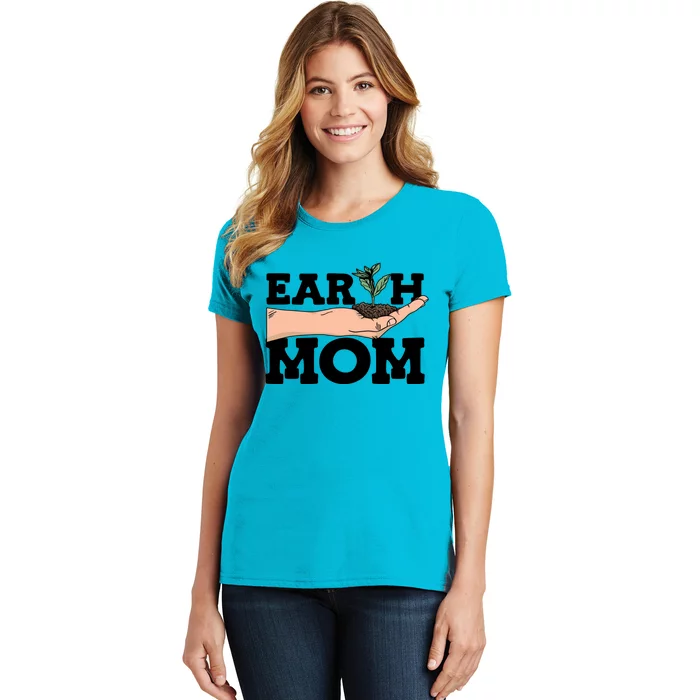 Earth Mom Gardening Plant Earth Day Planting Mother Gift Women's T-Shirt