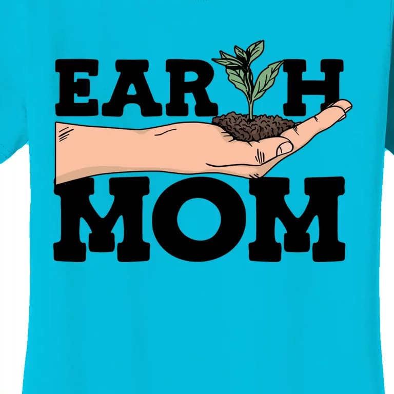 Earth Mom Gardening Plant Earth Day Planting Mother Gift Women's T-Shirt