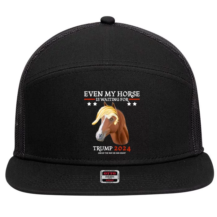 Even My Horse Is Waiting For Trump 2024, Trump Fans 7 Panel Mesh Trucker Snapback Hat