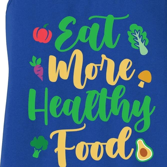 Eat More Healthy Food For Vegan Vegetable Vegetarian Gift Women's Racerback Tank