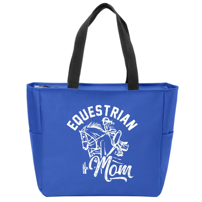 Equestrian Mom Horse Show Horseback Riding Gift For Moms Gift Zip Tote Bag