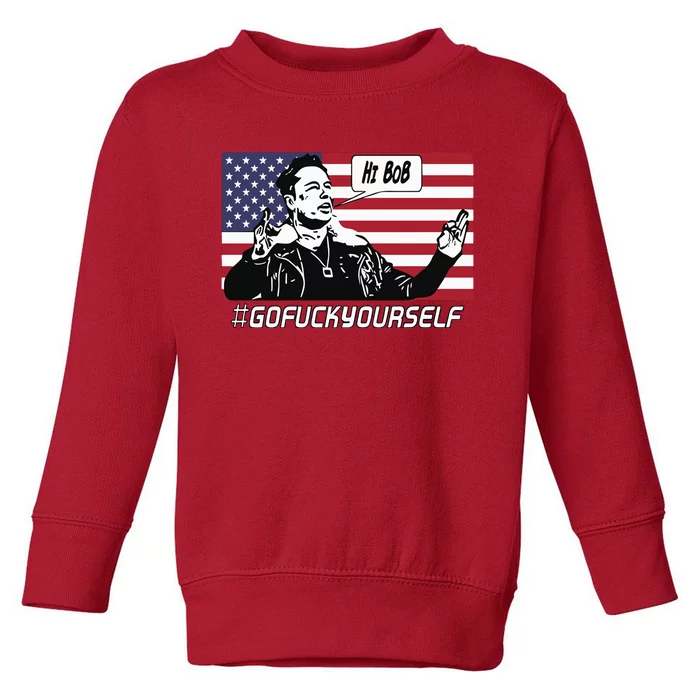 Elon Musk Hi Bob Gofuckyourself Usa Flag Toddler Sweatshirt